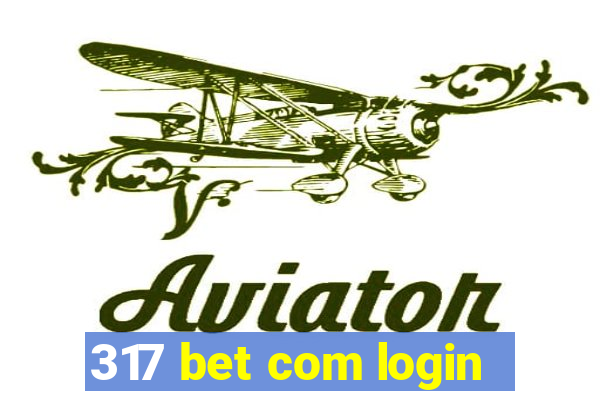 317 bet com login